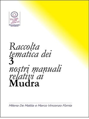 cover image of Raccolta tematica dei 3 nostri manuali relativi ai Mudra